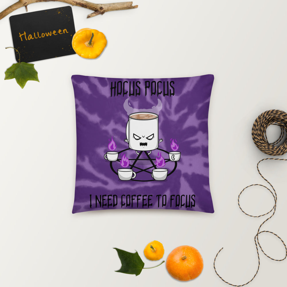 HOCUS POCUS, I NEED COFFEE TO FOCUS- Basic Pillow