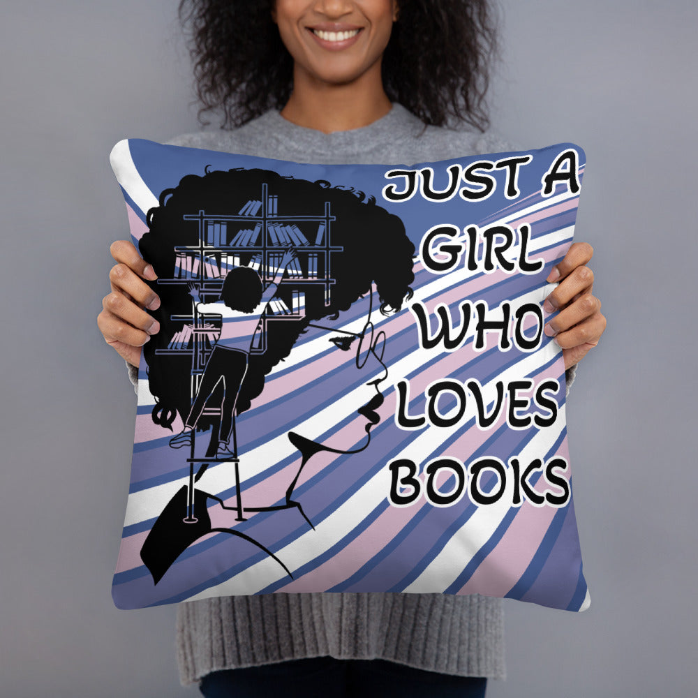 JUST A GIRL WHO LOVES BOOKS- Basic Pillow