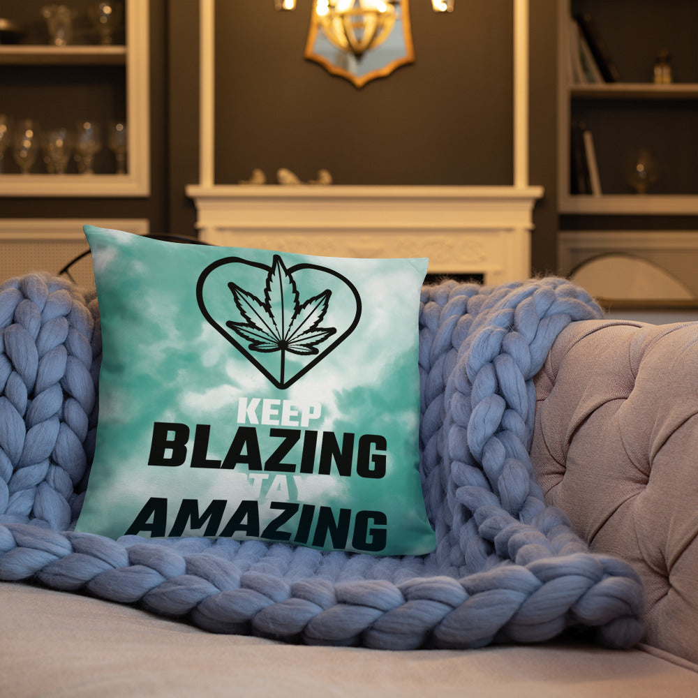 KEEP BLAZING, STAY AMAZING- Basic Pillow