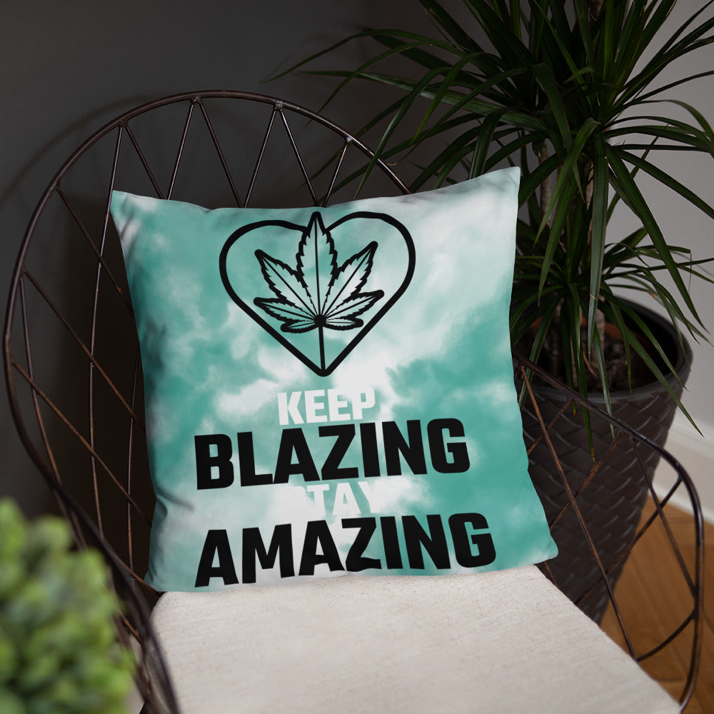 KEEP BLAZING, STAY AMAZING- Basic Pillow