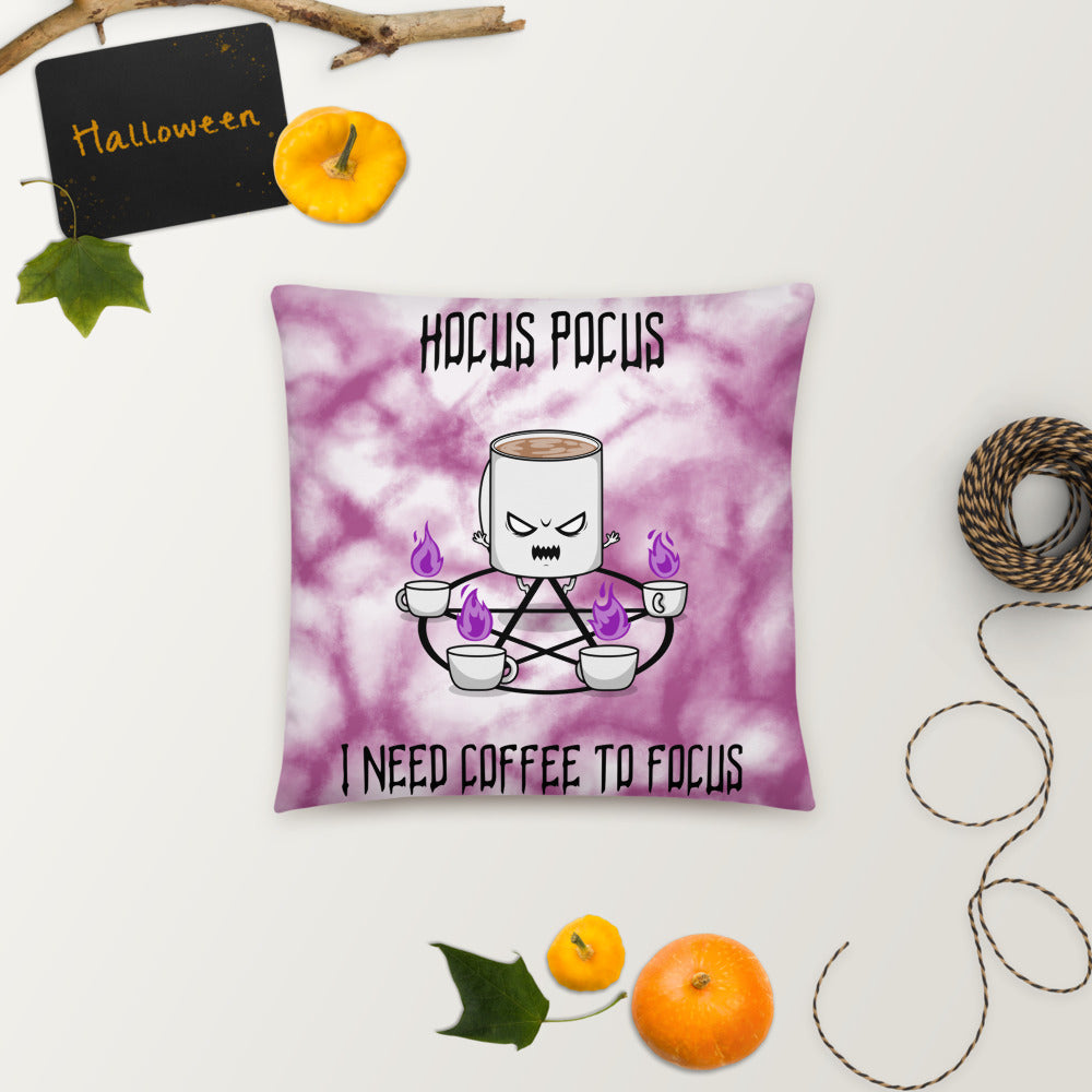 HOCUS POCUS, I NEED COFFEE TO FOCUS- Basic Pillow