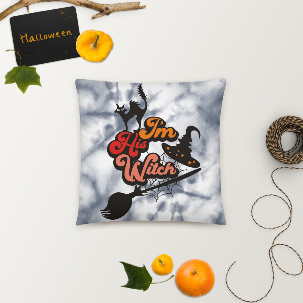 I'M HIS WITCH- Basic Pillow