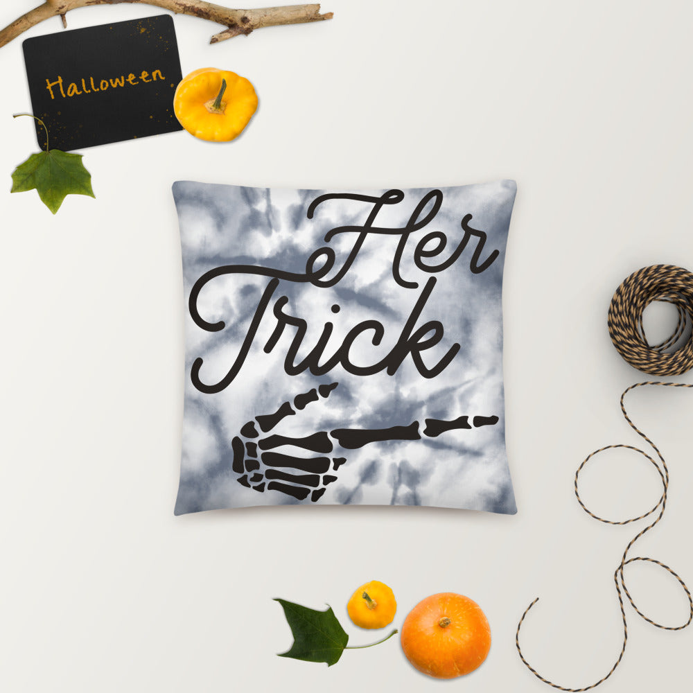 HER TRICK- Basic Pillow