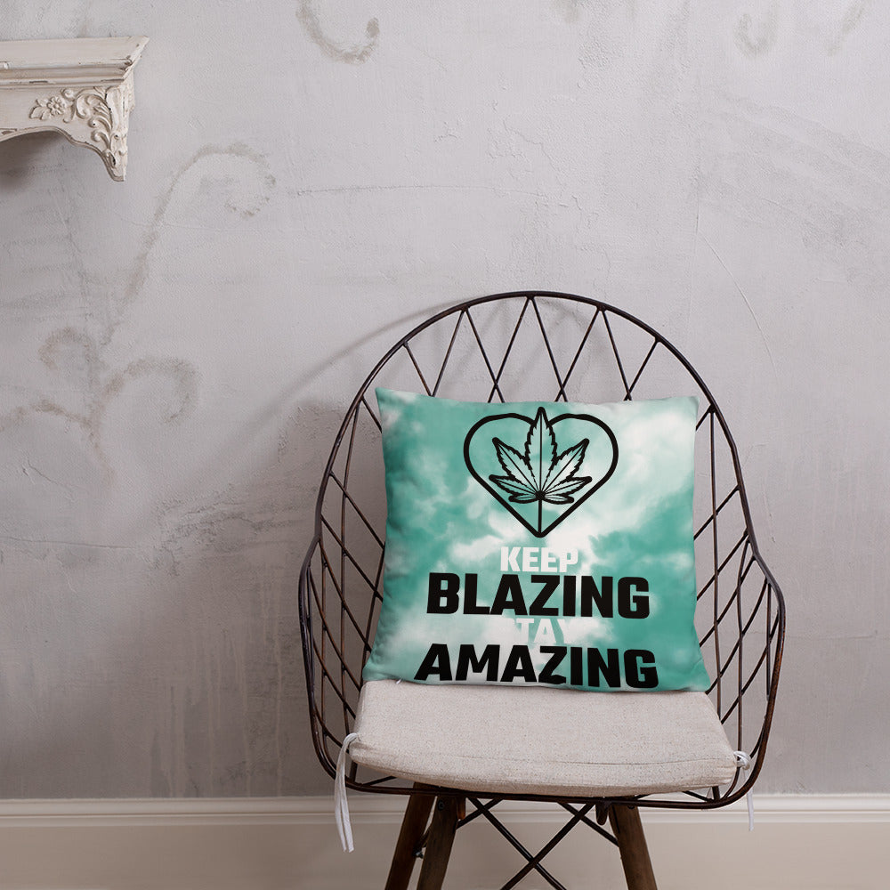 KEEP BLAZING, STAY AMAZING- Basic Pillow