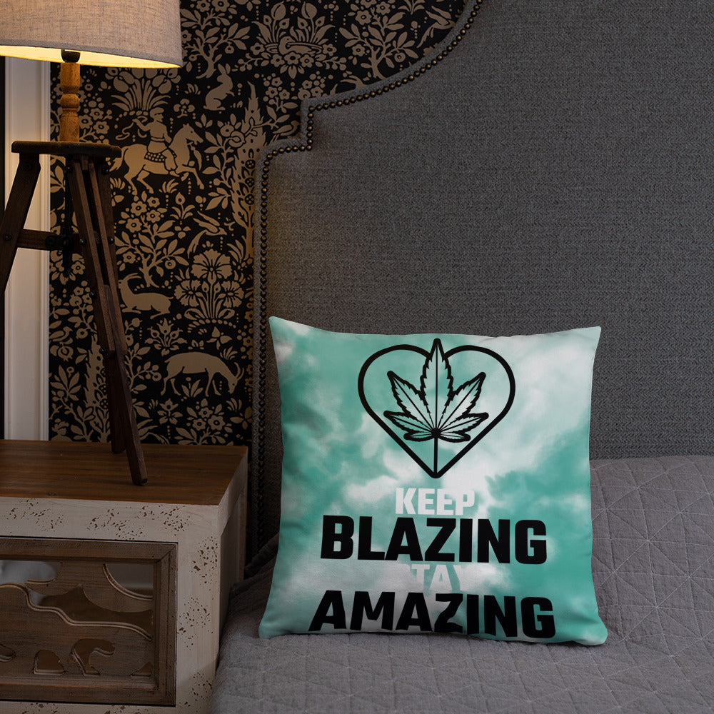 KEEP BLAZING, STAY AMAZING- Basic Pillow