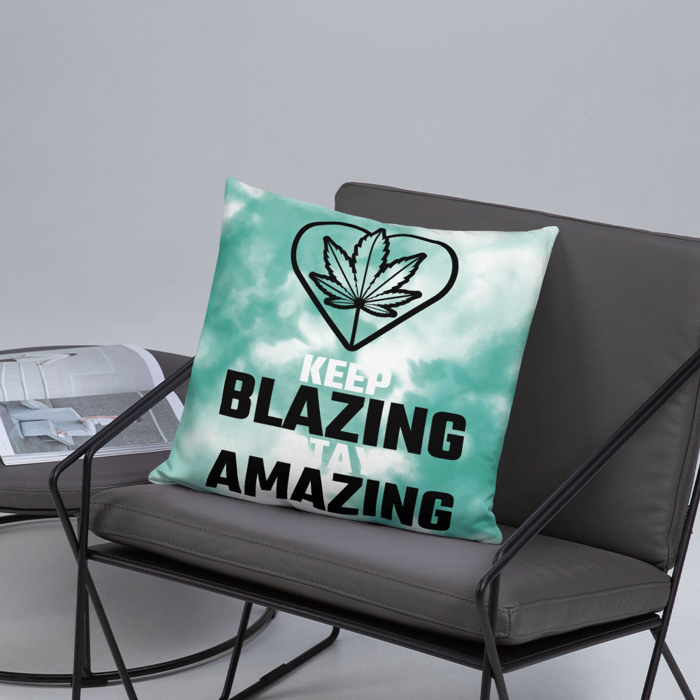 KEEP BLAZING, STAY AMAZING- Basic Pillow