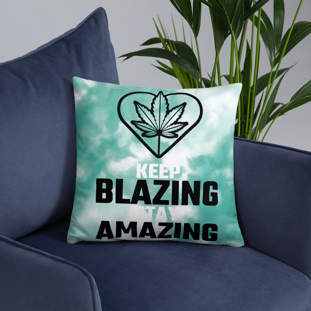 KEEP BLAZING, STAY AMAZING- Basic Pillow