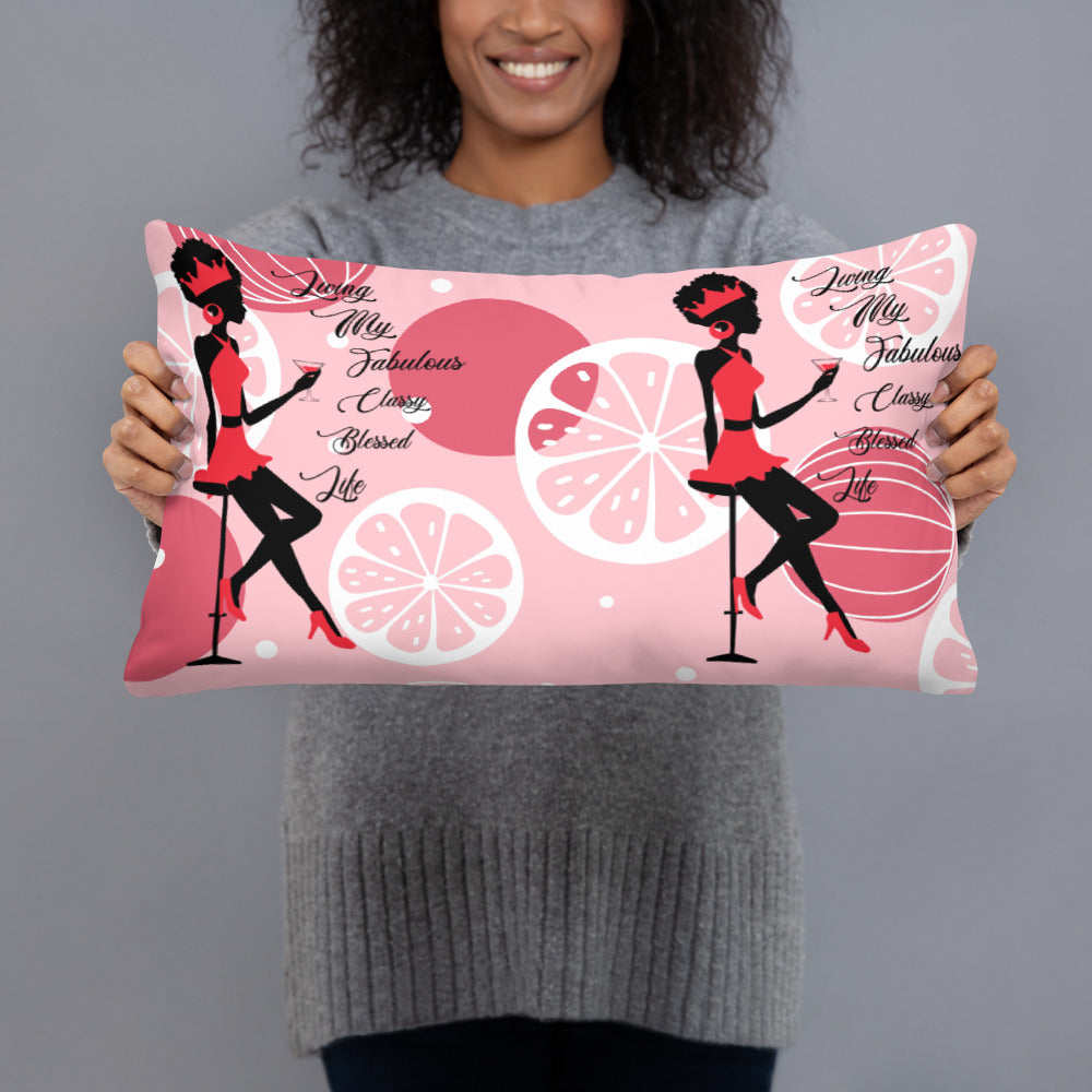 LIVING MY FABULOUS, CLASSY, BLESSED LIFE- Basic Pillow