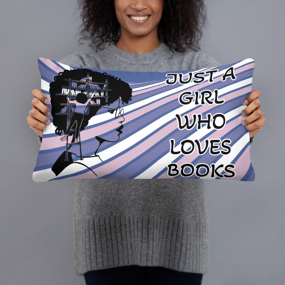 JUST A GIRL WHO LOVES BOOKS- Basic Pillow