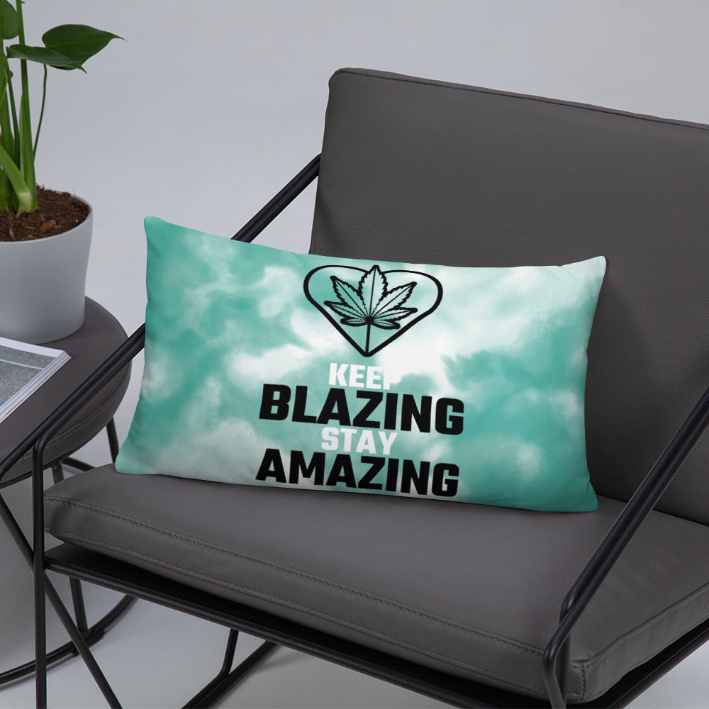 KEEP BLAZING, STAY AMAZING- Basic Pillow