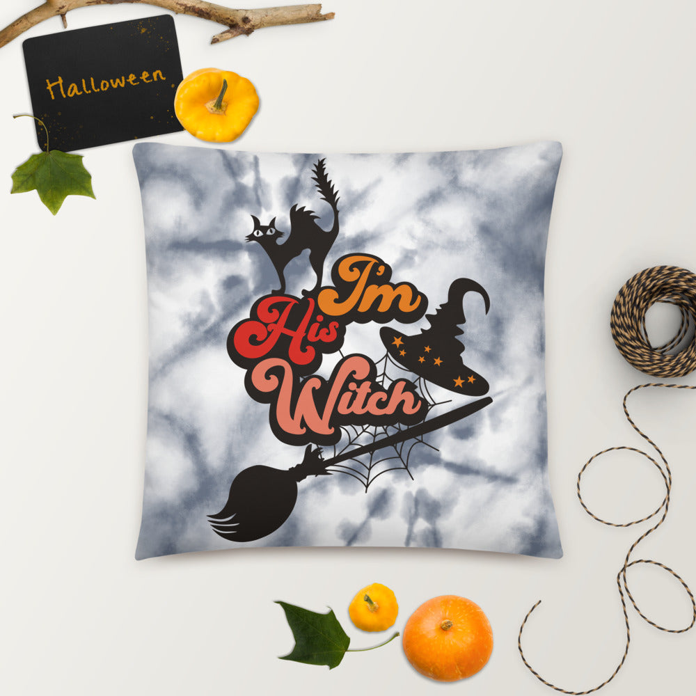 I'M HIS WITCH- Basic Pillow
