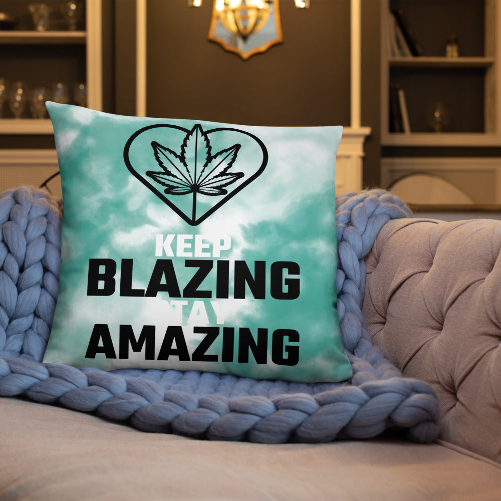 KEEP BLAZING, STAY AMAZING- Basic Pillow