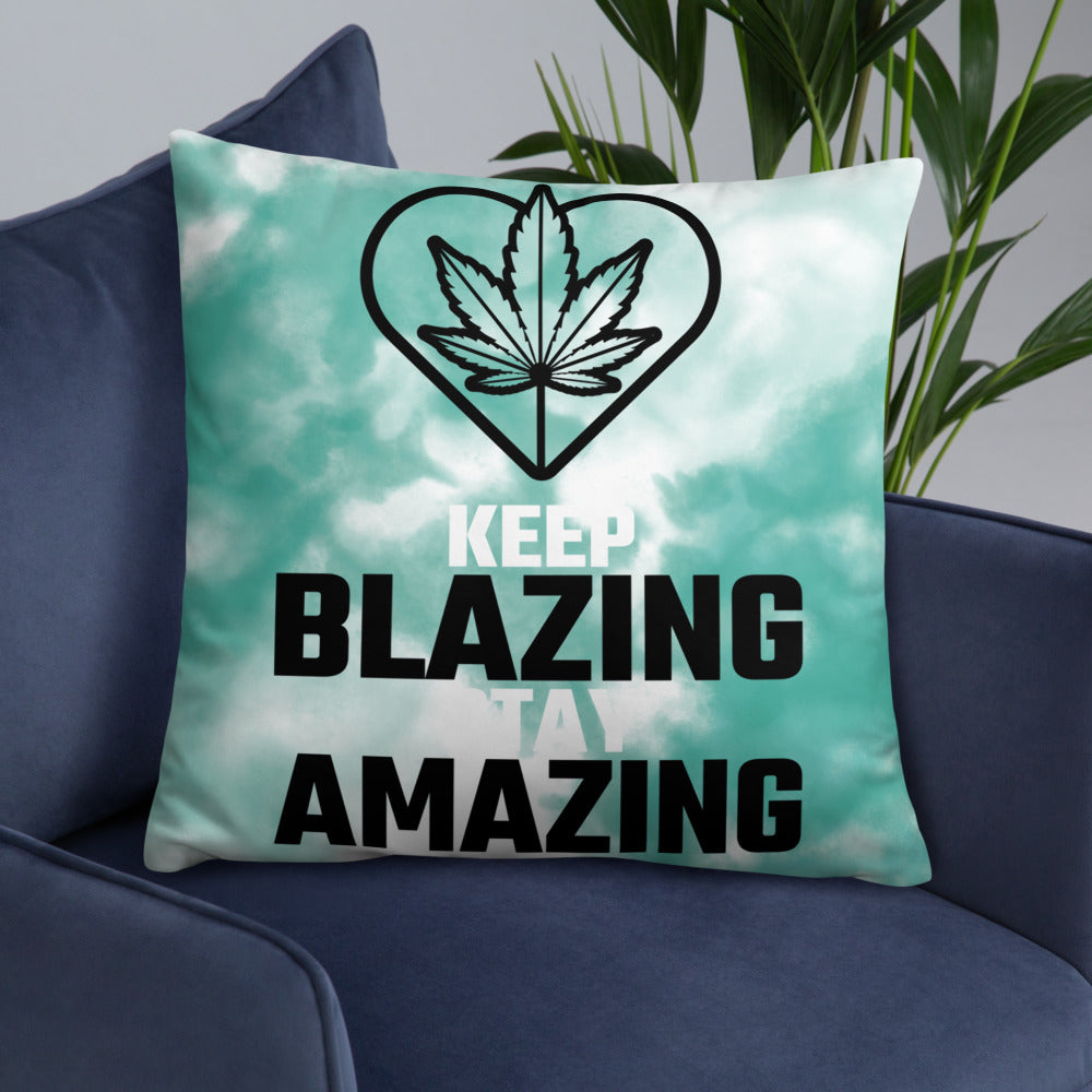 KEEP BLAZING, STAY AMAZING- Basic Pillow