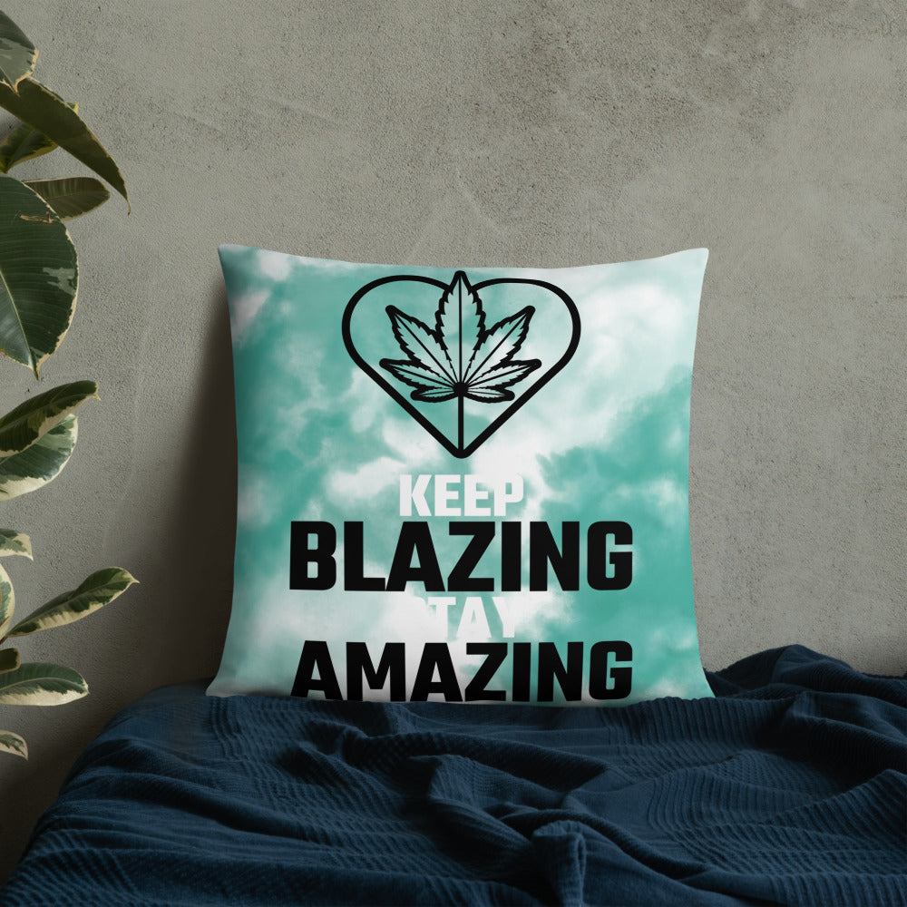 KEEP BLAZING, STAY AMAZING- Basic Pillow