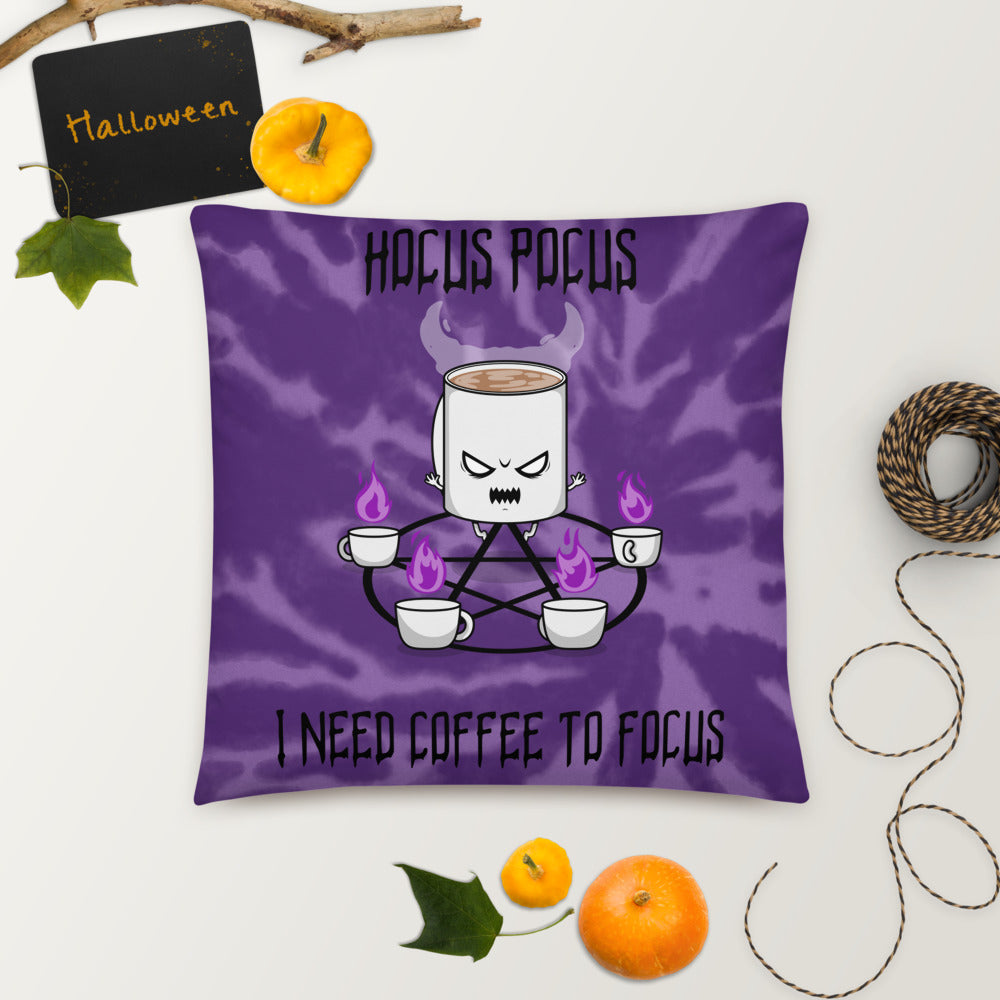 HOCUS POCUS, I NEED COFFEE TO FOCUS- Basic Pillow
