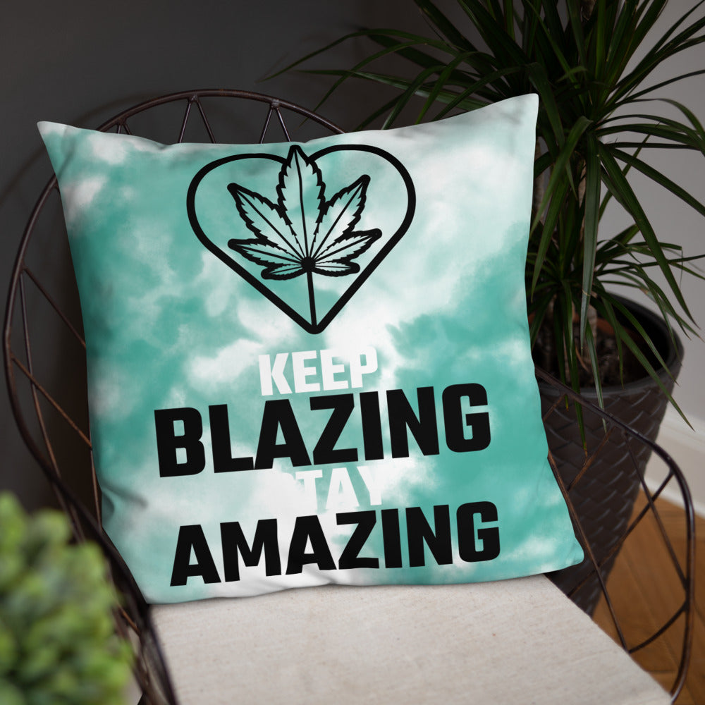KEEP BLAZING, STAY AMAZING- Basic Pillow