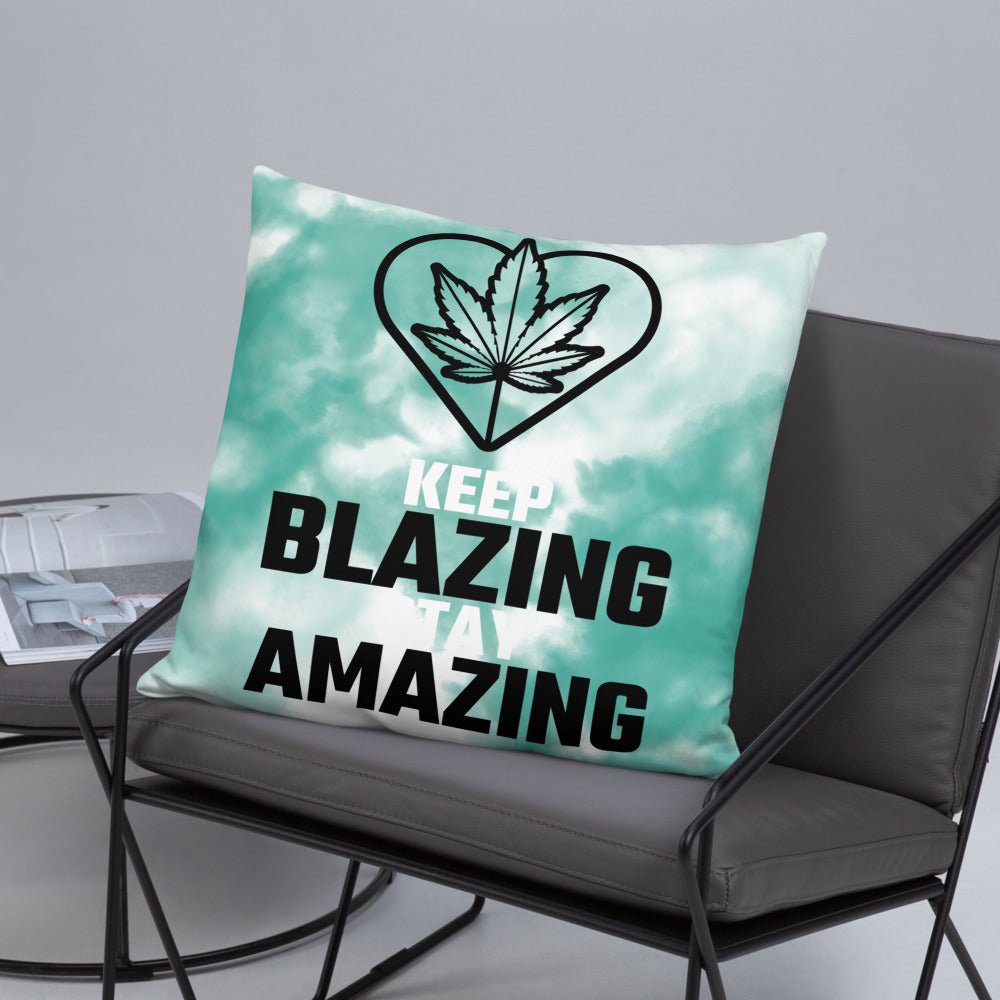 KEEP BLAZING, STAY AMAZING- Basic Pillow