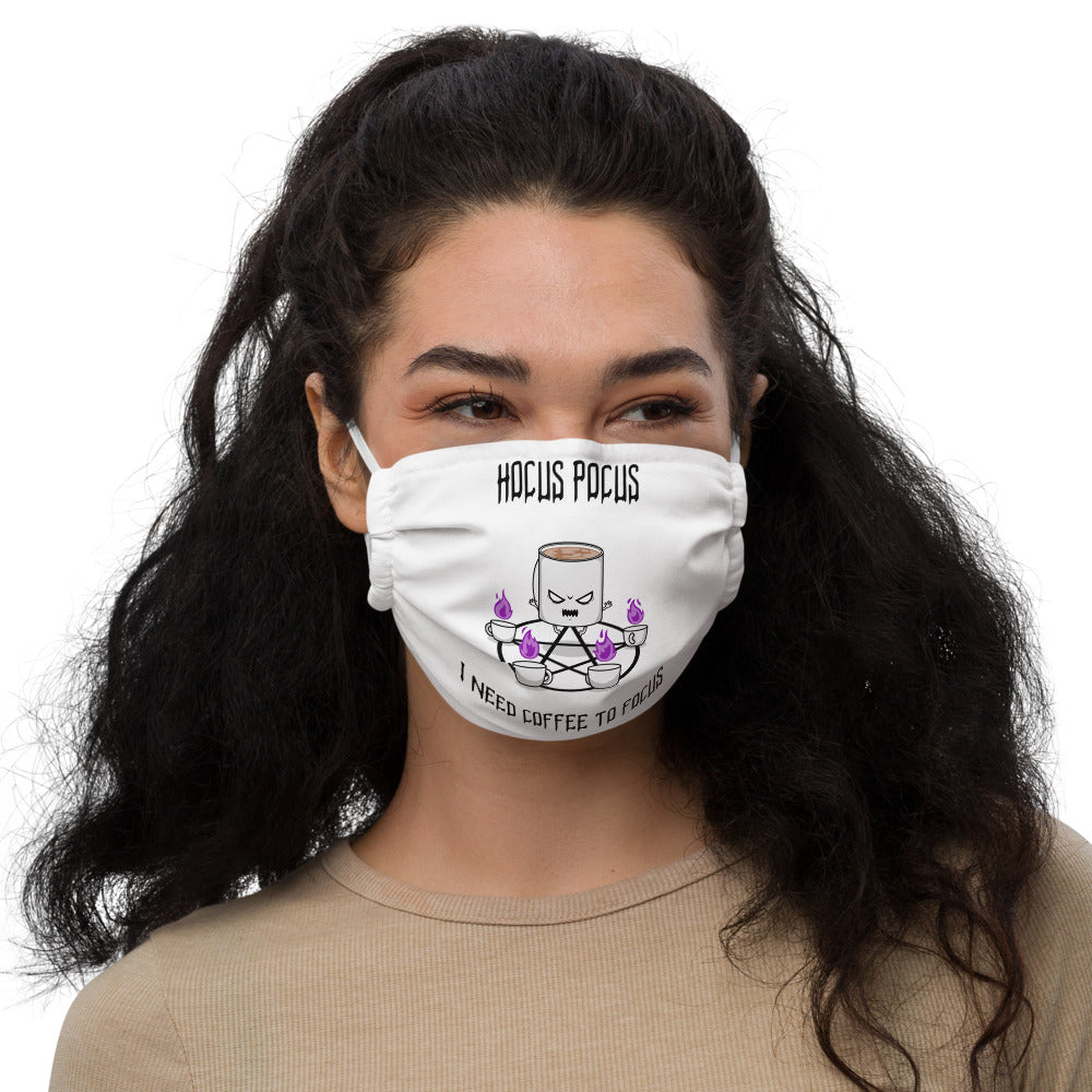 HOCUS POCUS, I NEED COFFEE TO FOCUS- Premium face mask