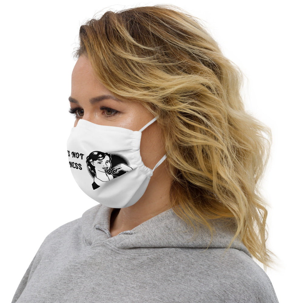 BUT THAT'S NOT MY BUSINESS- Premium face mask