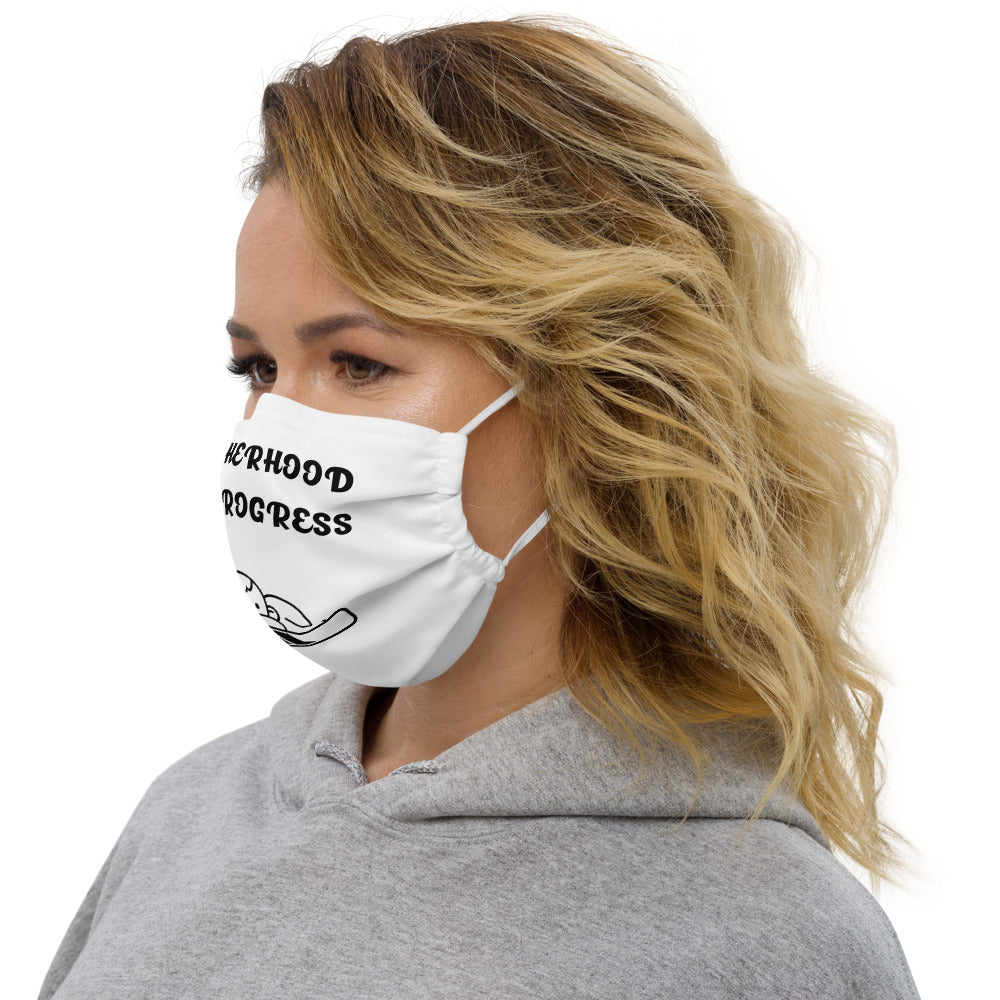 MOTHERHOOD IN PROGRESS- Premium face mask