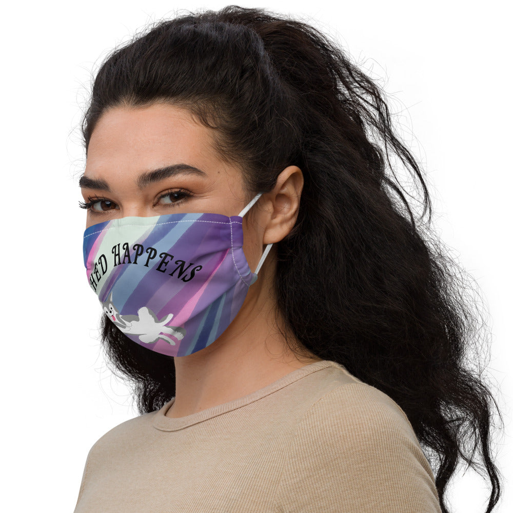 SHED HAPPENS- Premium face mask