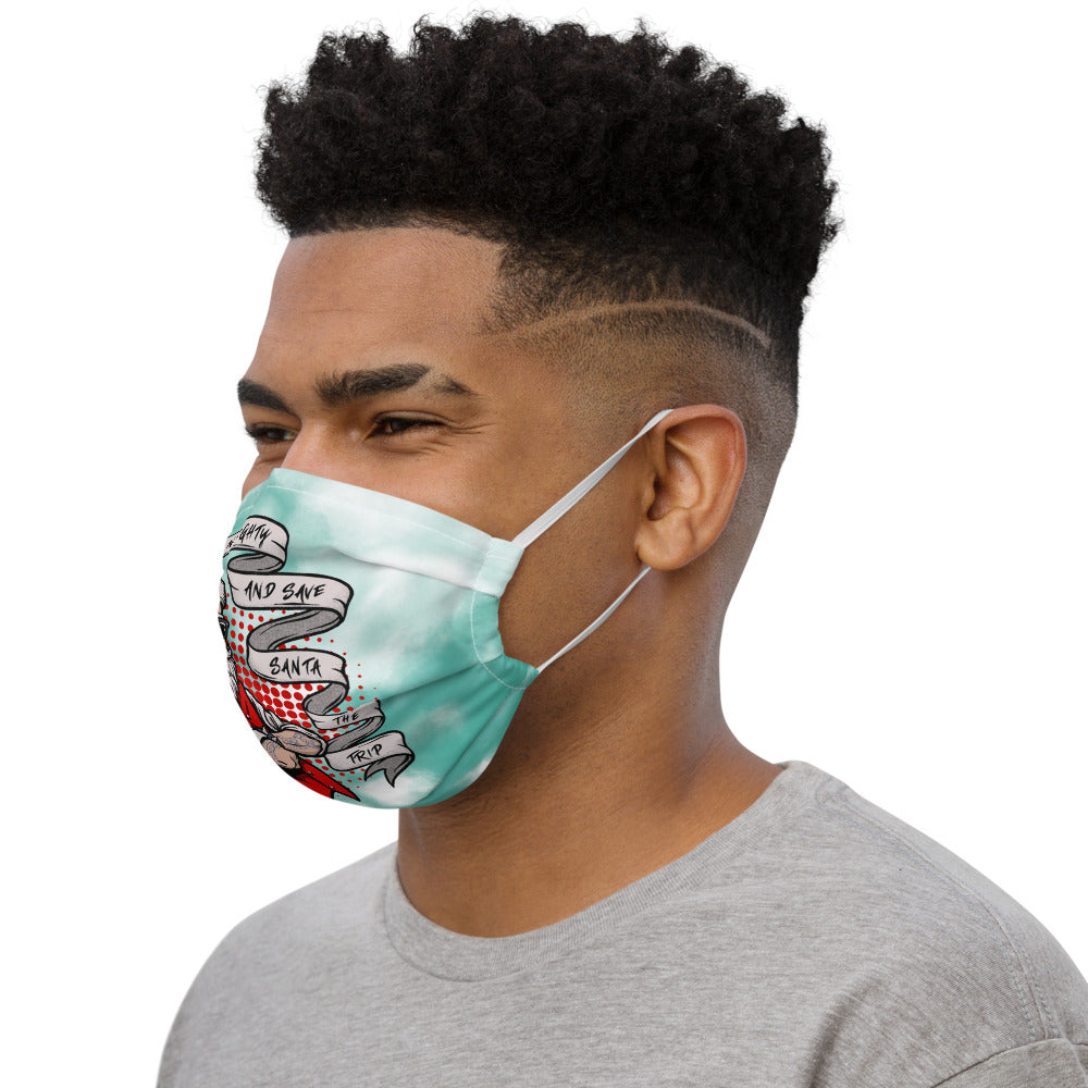 BE NAUGHTY AND SAVE SANTA THE TRIP- Premium face mask