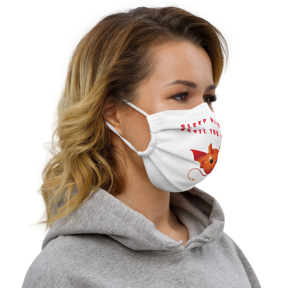SLEEP WITH THE DEVIL YOU KNOW- Premium face mask