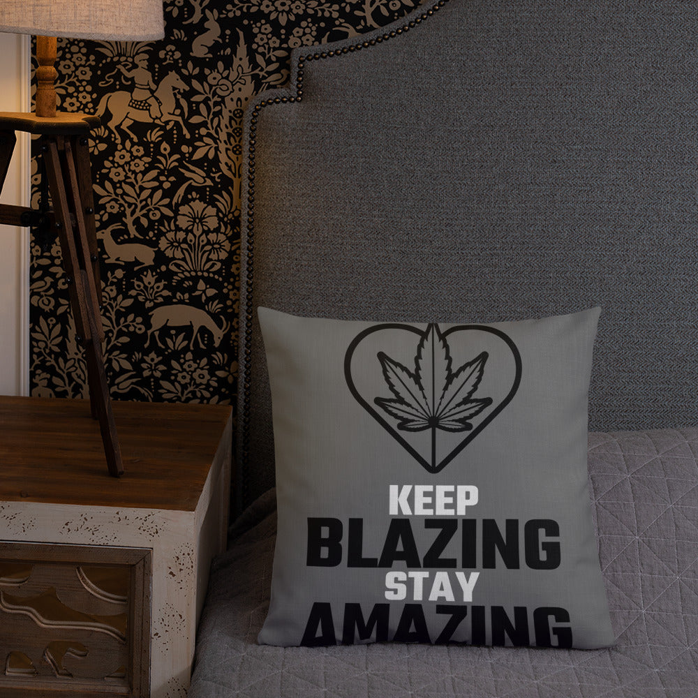 KEEP BLAZING STAY AMAZING- Premium Pillow