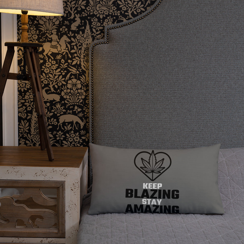 KEEP BLAZING STAY AMAZING- Premium Pillow