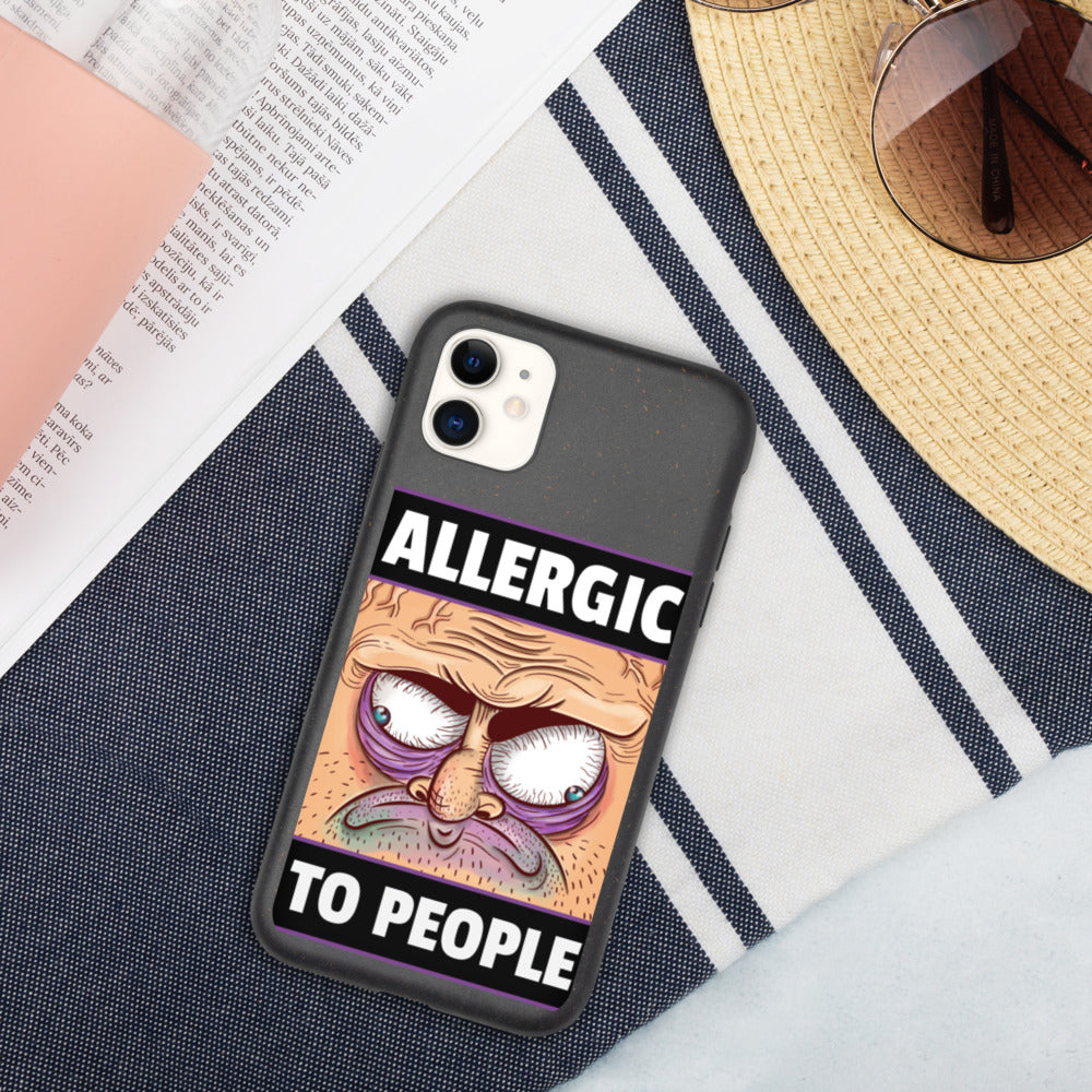 ALLERGIC TO PEOPLE- Biodegradable phone case