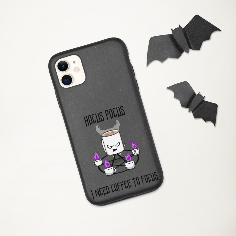 HOCUS POCUS, I NEED COFFEE TO FOCUS- Biodegradable phone case
