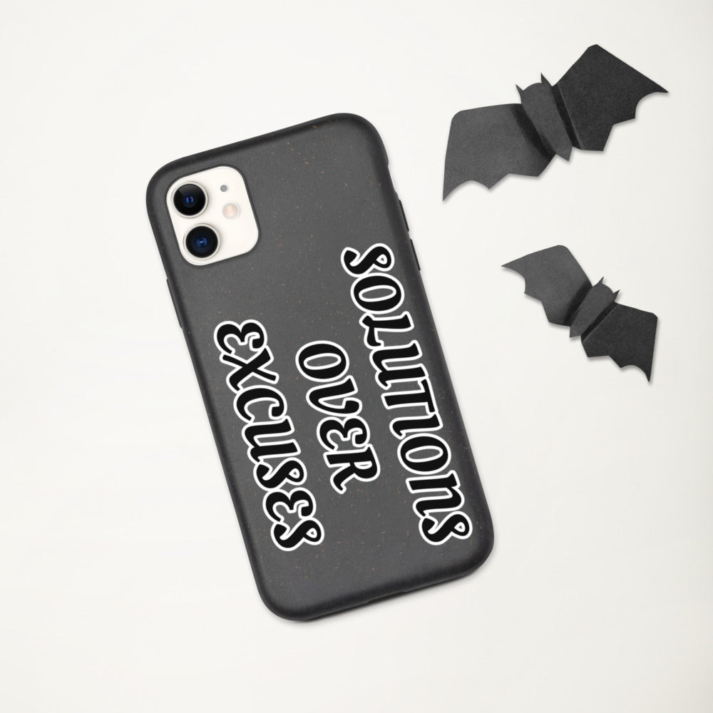 SOLUTIONS OVER EXCUSES- Biodegradable phone case