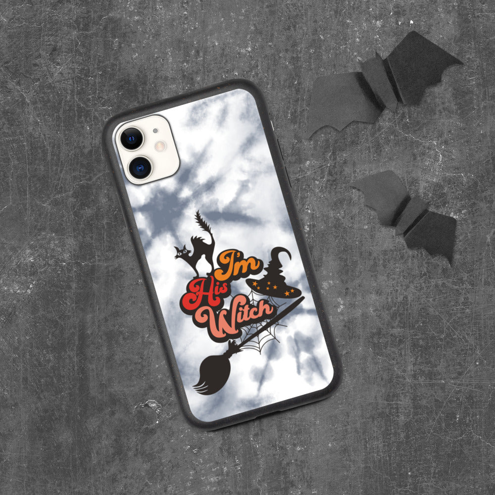 I'M HIS WITCH- Biodegradable phone case
