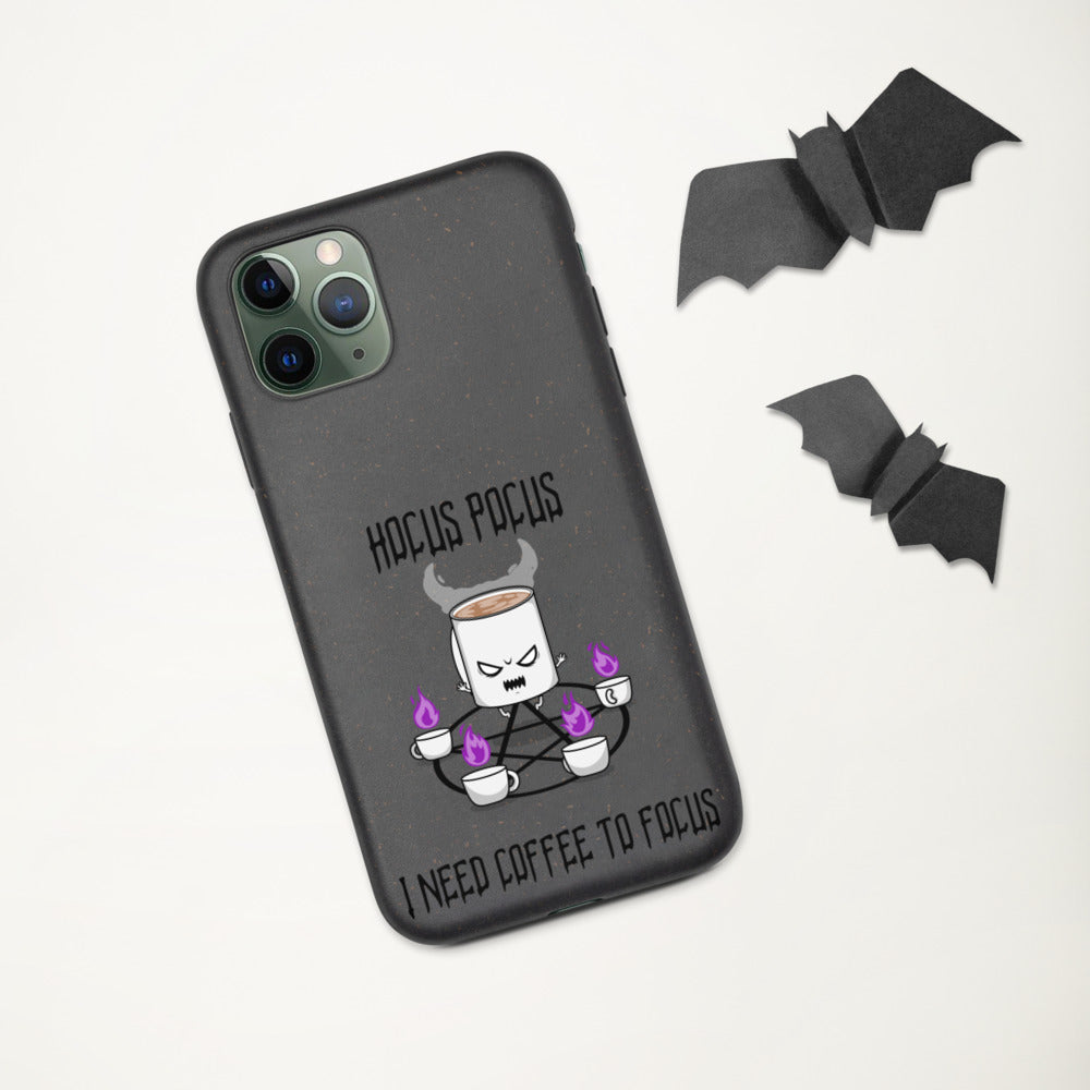 HOCUS POCUS, I NEED COFFEE TO FOCUS- Biodegradable phone case