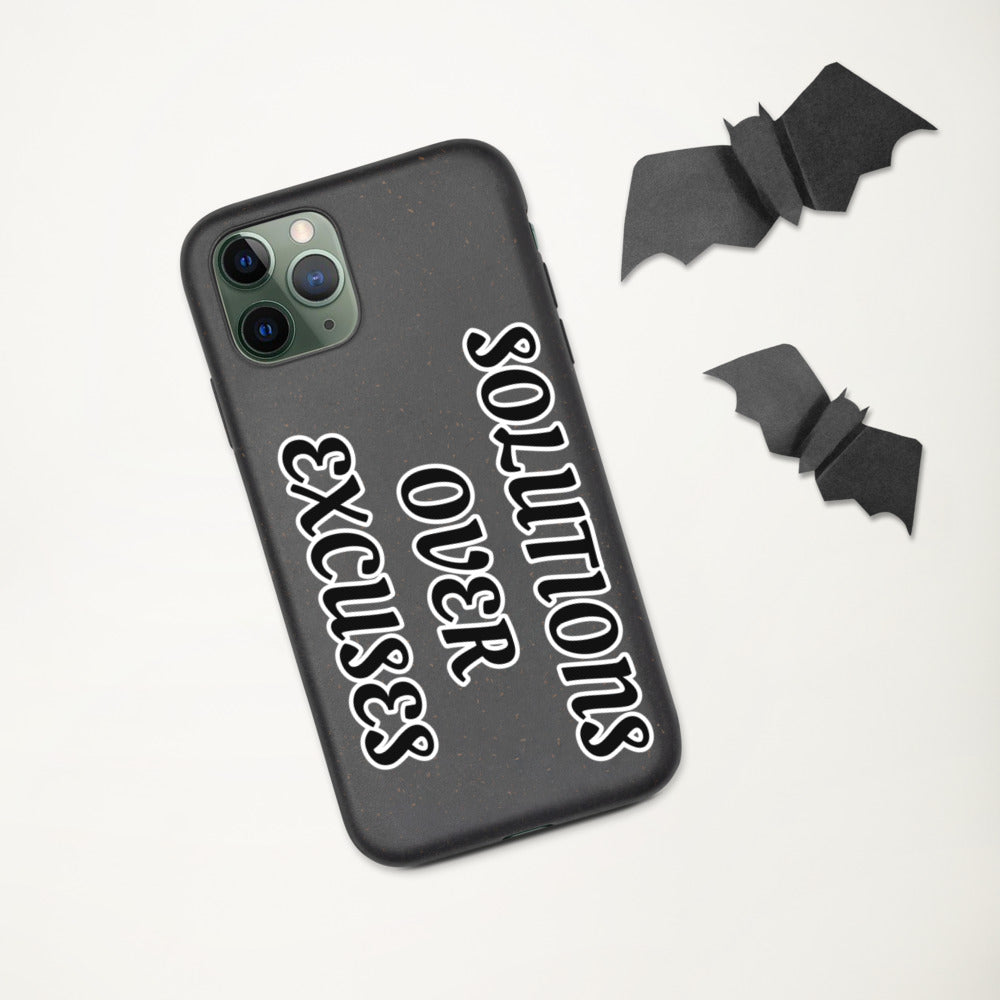 SOLUTIONS OVER EXCUSES- Biodegradable phone case