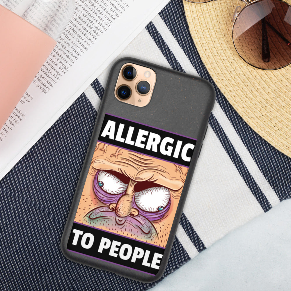 ALLERGIC TO PEOPLE- Biodegradable phone case