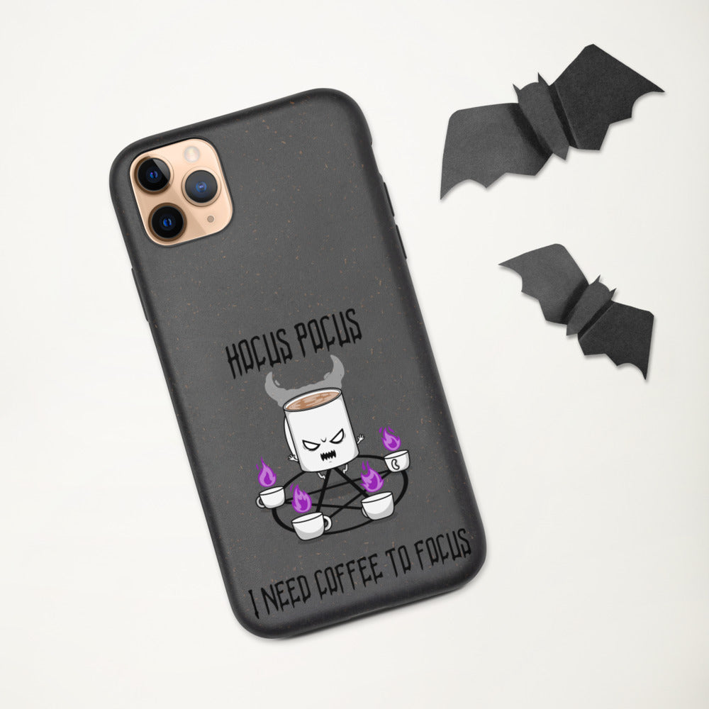 HOCUS POCUS, I NEED COFFEE TO FOCUS- Biodegradable phone case