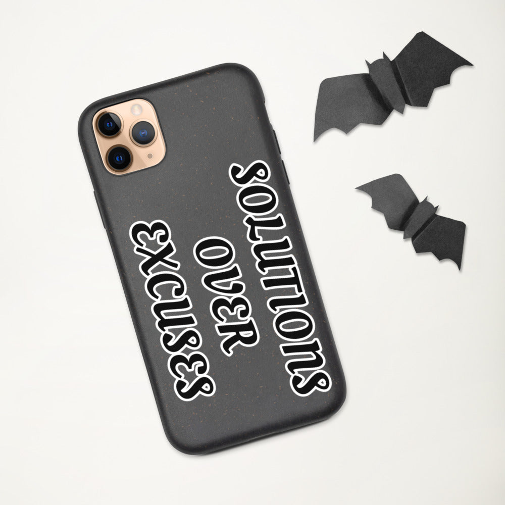 SOLUTIONS OVER EXCUSES- Biodegradable phone case