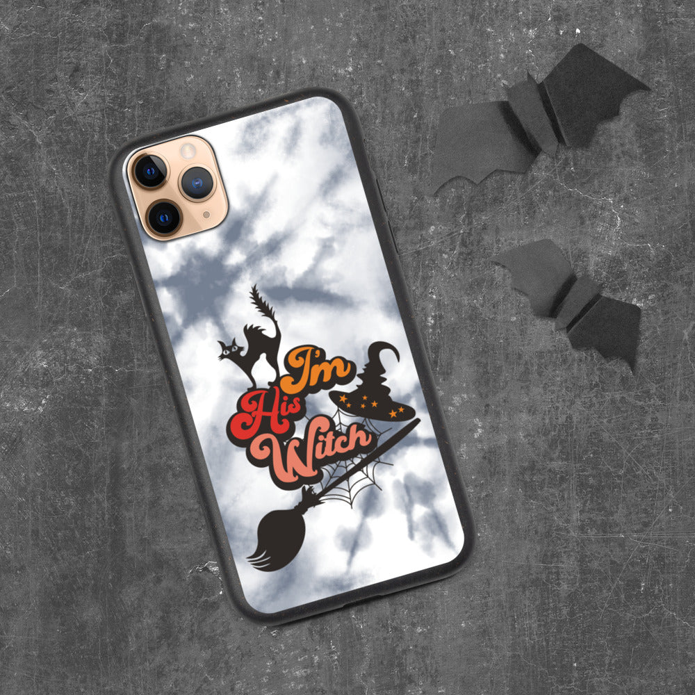 I'M HIS WITCH- Biodegradable phone case