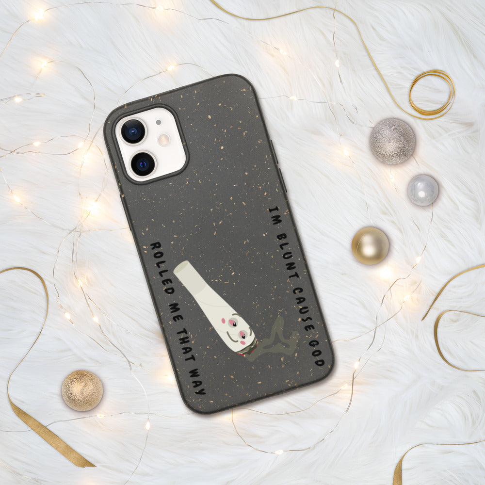 I'M BLUNT- Biodegradable phone case