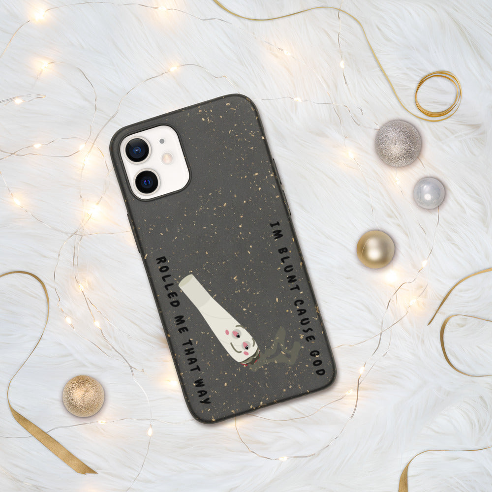 I'M BLUNT- Biodegradable phone case