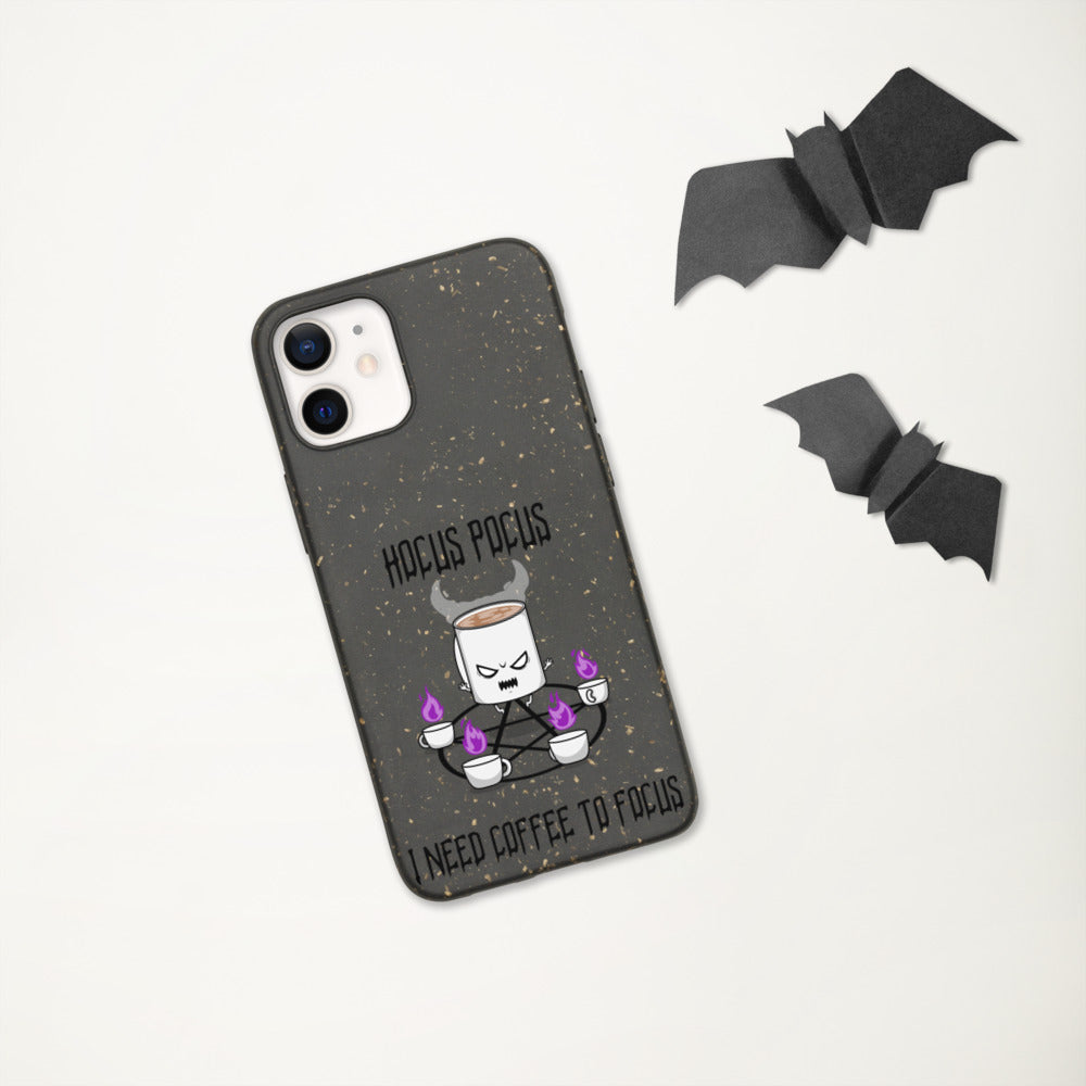 HOCUS POCUS, I NEED COFFEE TO FOCUS- Biodegradable phone case