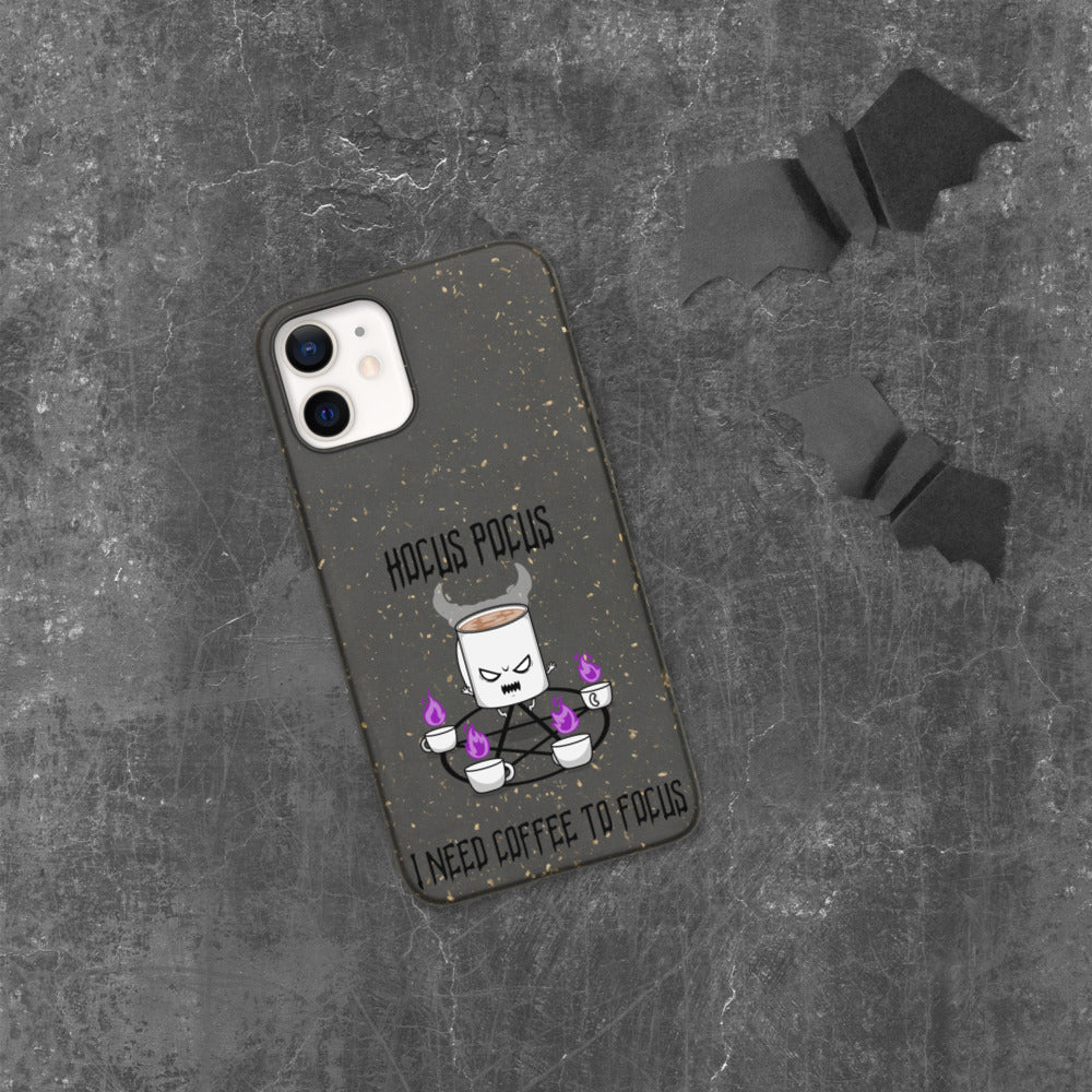 HOCUS POCUS, I NEED COFFEE TO FOCUS- Biodegradable phone case