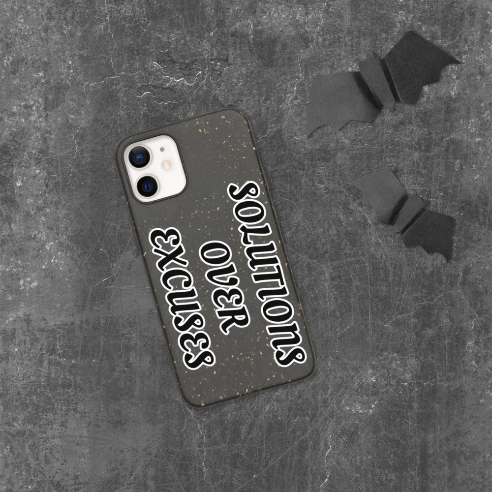 SOLUTIONS OVER EXCUSES- Biodegradable phone case