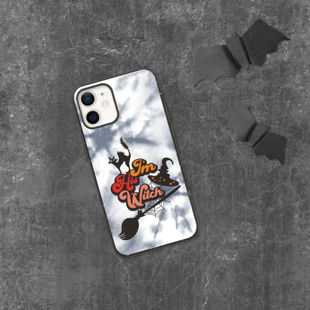 I'M HIS WITCH- Biodegradable phone case