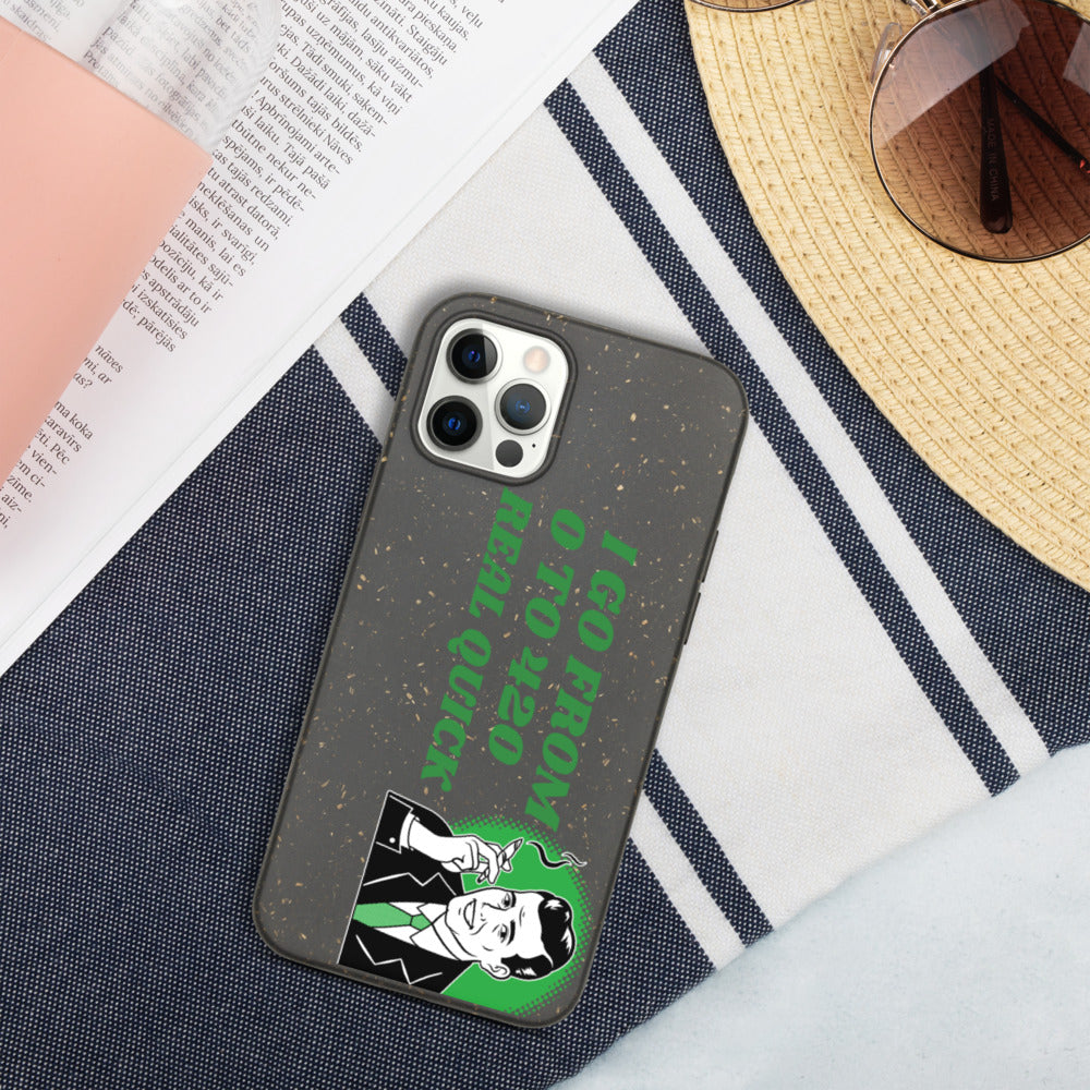 I GO FROM 00 TO 420 REAL QUICK- Biodegradable phone case