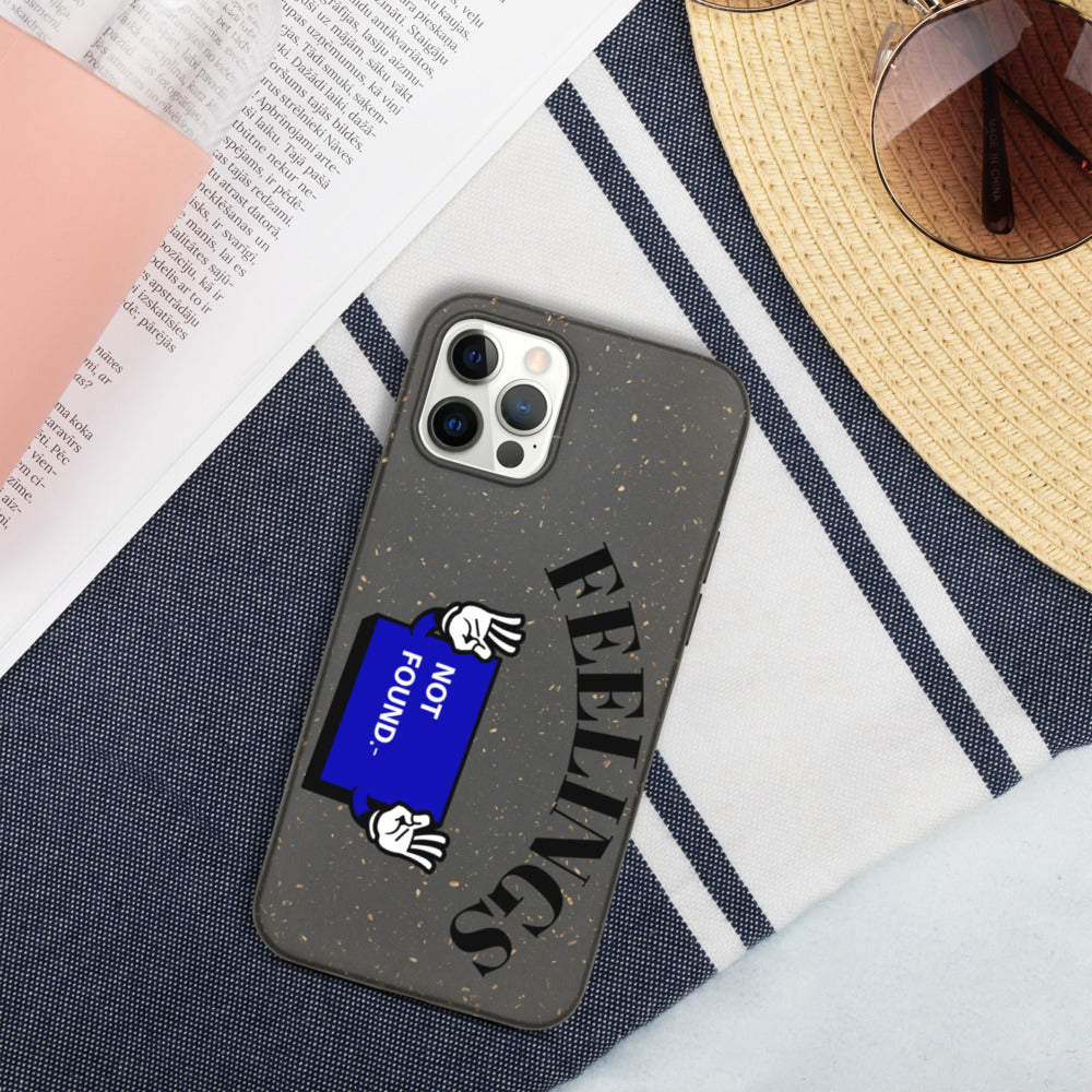 FEELINGS NOT FOUND- Biodegradable phone case
