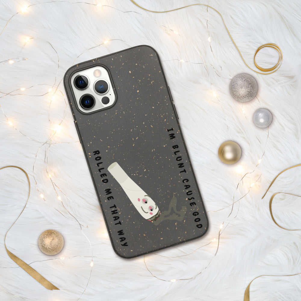 I'M BLUNT- Biodegradable phone case