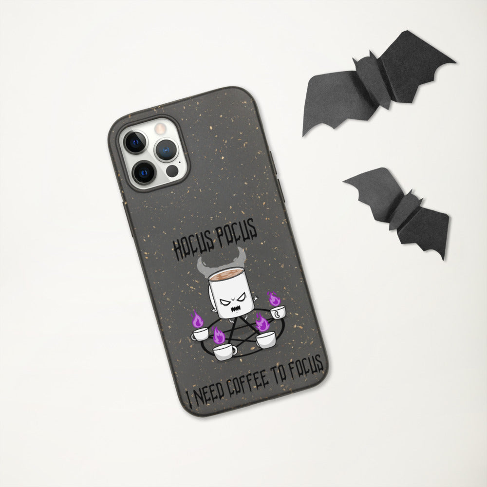 HOCUS POCUS, I NEED COFFEE TO FOCUS- Biodegradable phone case