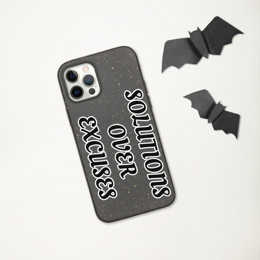 SOLUTIONS OVER EXCUSES- Biodegradable phone case